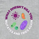 What doesn't kill you mutates and tries again Science Hoodie