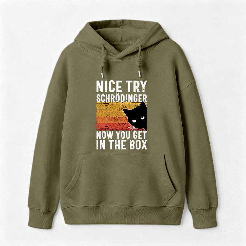 You Get Schrodinger's cat In The Box Hoodie