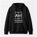 Ah! The element of surprise Hoodie