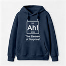 Ah! The element of surprise Hoodie