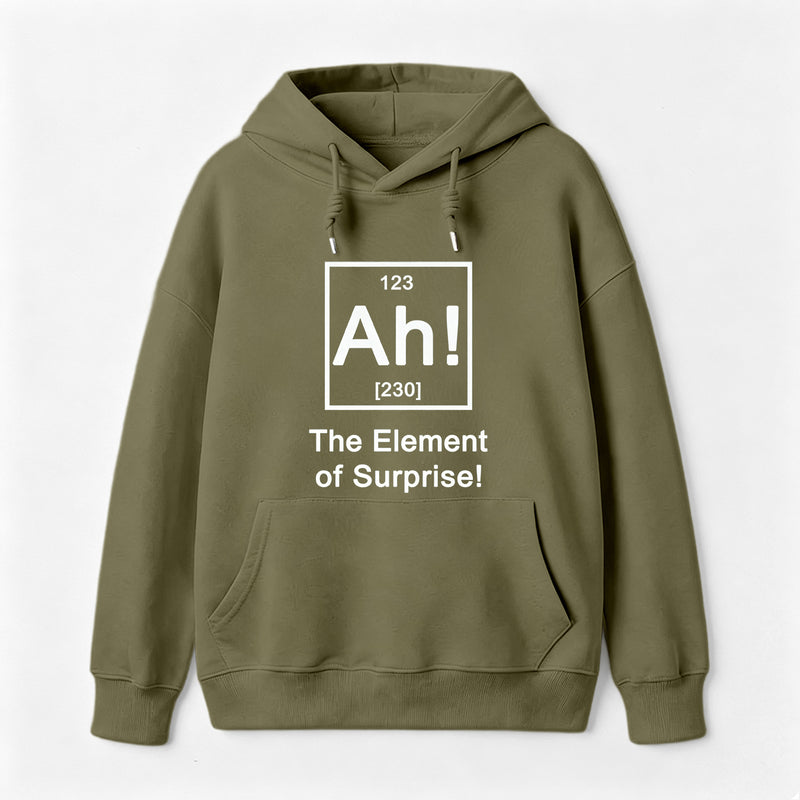 Ah! The element of surprise Hoodie