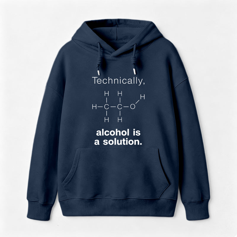 Alcohol Is A Solution Hoodie