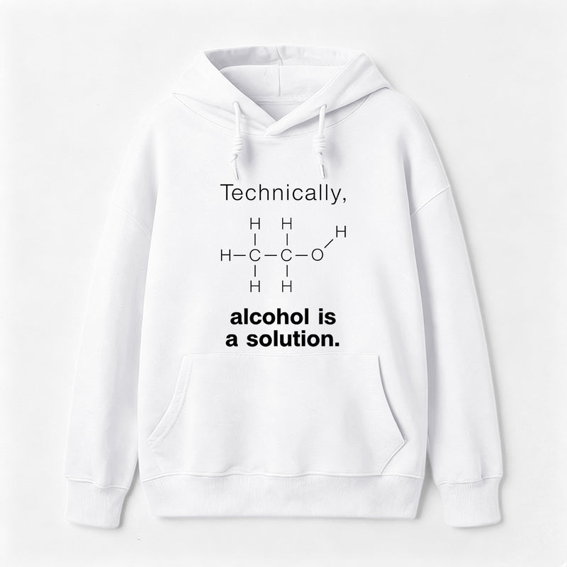 Alcohol Is A Solution Hoodie