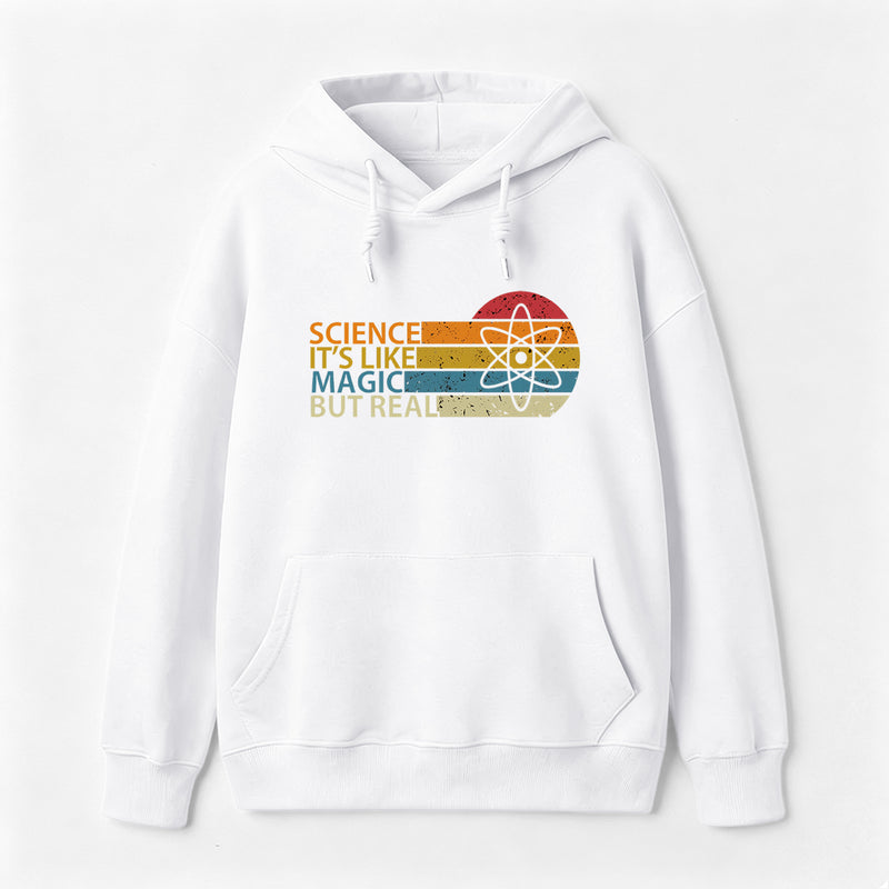 Science It's Like Magic But Real Science Hoodie