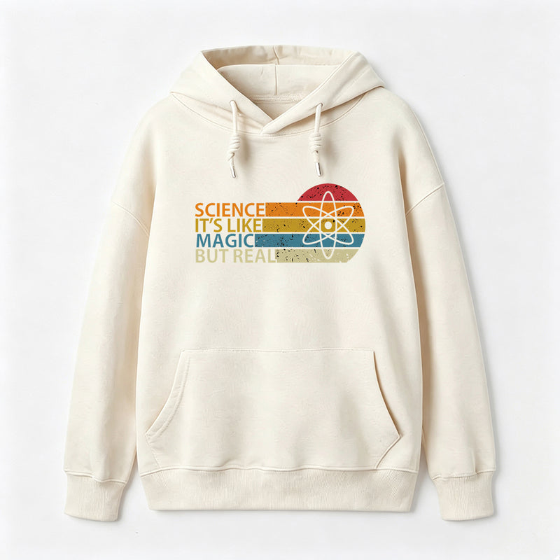 Science It's Like Magic But Real Science Hoodie