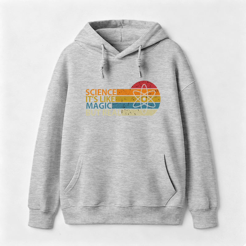 Science It's Like Magic But Real Science Hoodie