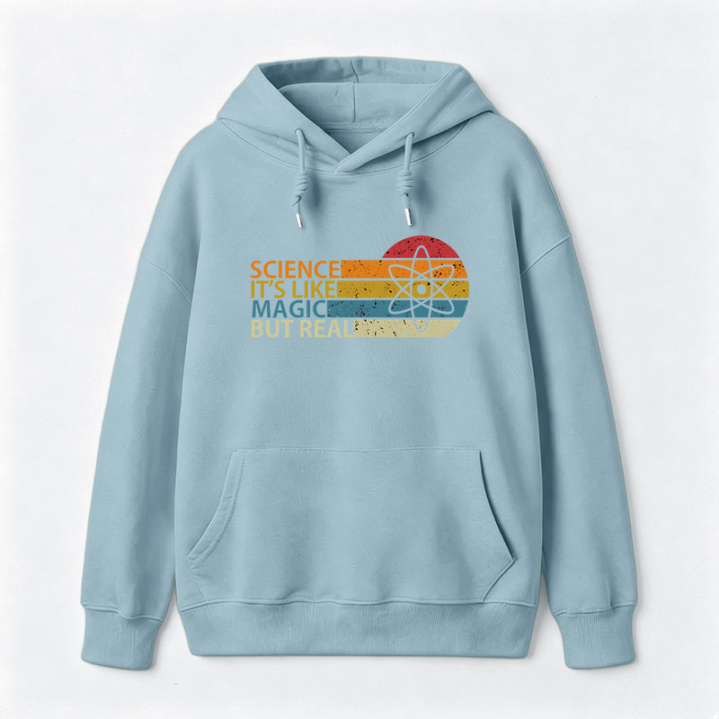 Science It's Like Magic But Real Science Hoodie