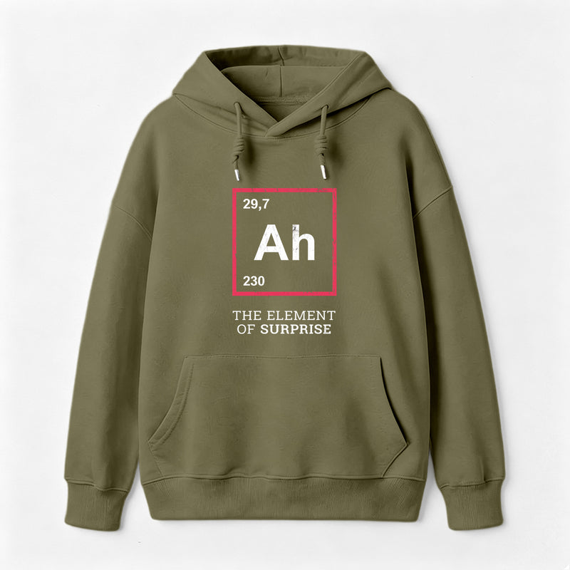 Ah! The Element Of Surprise Hoodie