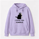 I Found This Humerus Hoodie
