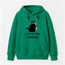 I Found This Humerus Hoodie