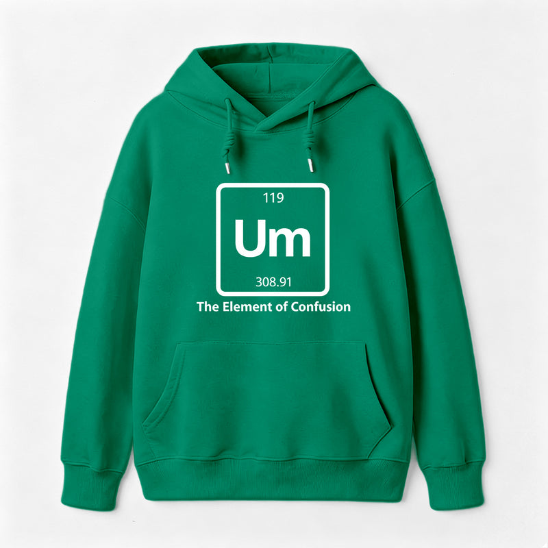 Um The Element of Confusion Hoodie