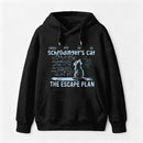 Schrodinger's Cat Escape Plan Interesting Physics Science Hoodie