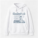 Schrodinger's Cat Escape Plan Interesting Physics Science Hoodie