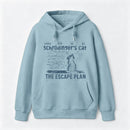 Schrodinger's Cat Escape Plan Interesting Physics Science Hoodie