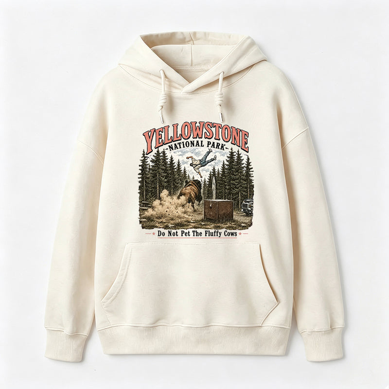 Do Not Pet The Fluffy Cows Yellowstone National Park Hoodie