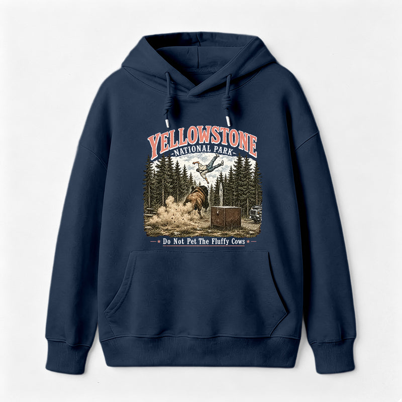 Do Not Pet The Fluffy Cows Yellowstone National Park Hoodie