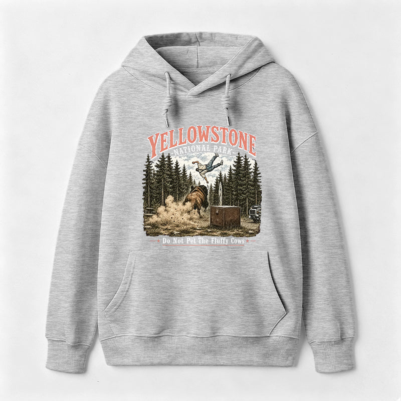 Do Not Pet The Fluffy Cows Yellowstone National Park Hoodie