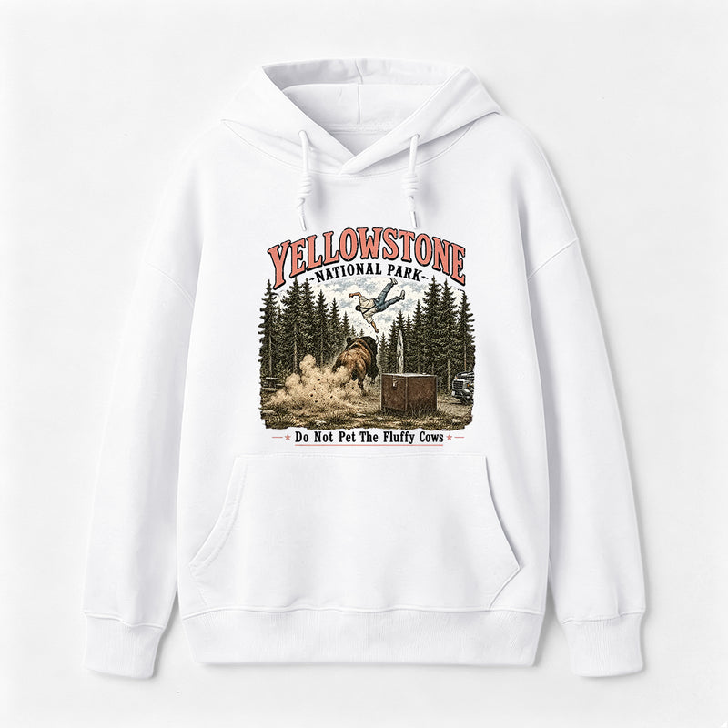 Do Not Pet The Fluffy Cows Yellowstone National Park Hoodie