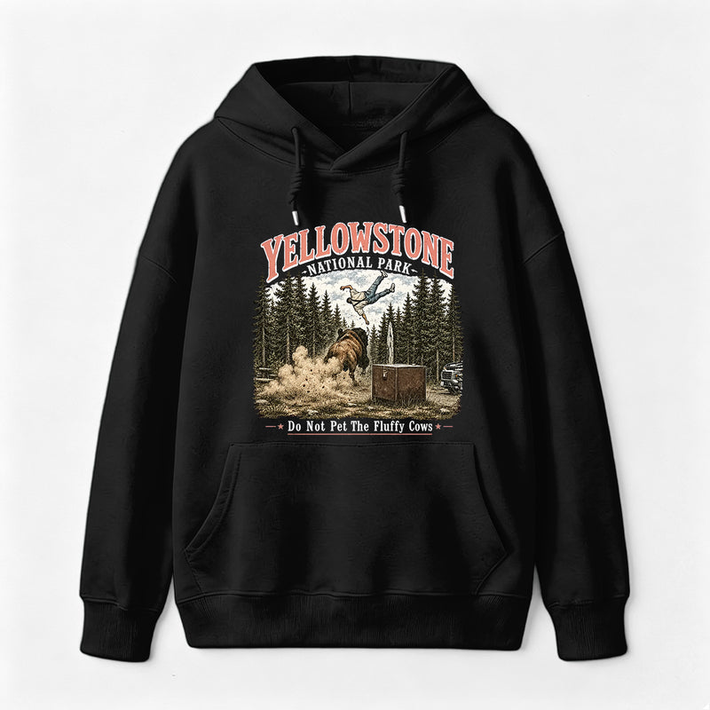 Do Not Pet The Fluffy Cows Yellowstone National Park Hoodie