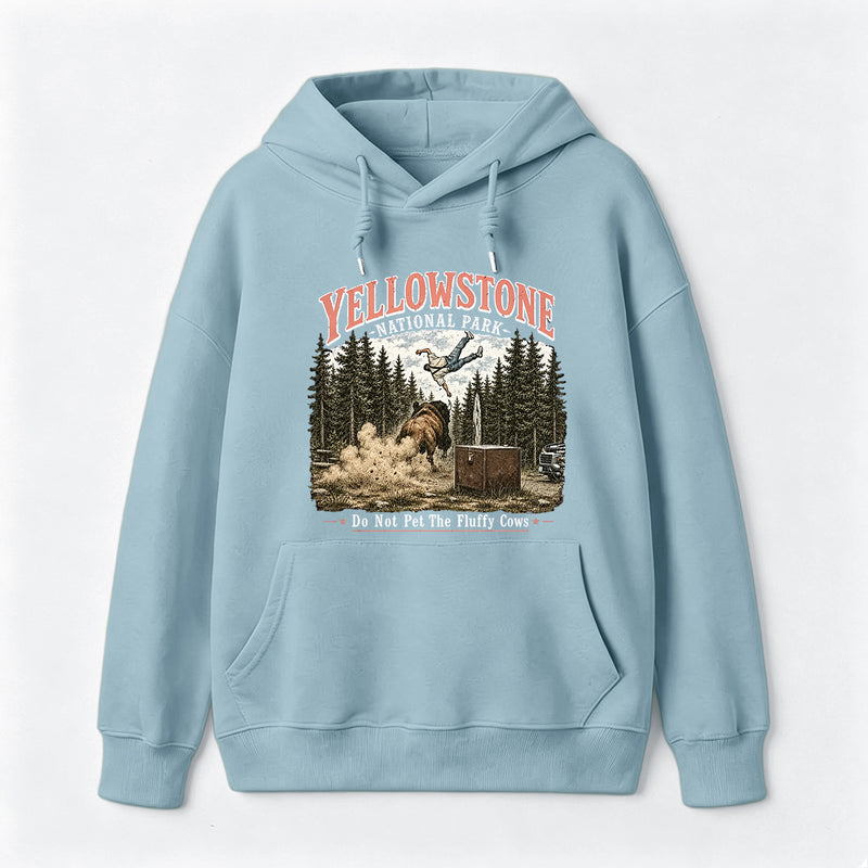 Do Not Pet The Fluffy Cows Yellowstone National Park Hoodie