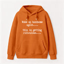 Woke Up Handsome Again Funny Self Confidence Hoodie