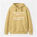 Woke Up Handsome Again Funny Self Confidence Hoodie