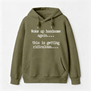 Woke Up Handsome Again Funny Self Confidence Hoodie