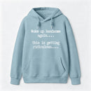 Woke Up Handsome Again Funny Self Confidence Hoodie