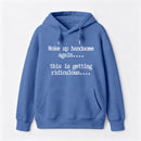 Woke Up Handsome Again Funny Self Confidence Hoodie