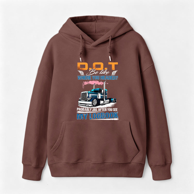 D.O.T. Be Like Funny Trucker Hoodie