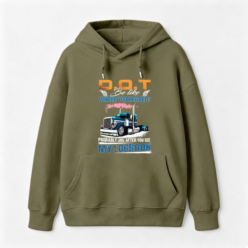 D.O.T. Be Like Funny Trucker Hoodie